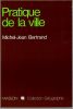 Pratique de La Ville. Bertrand Michel Jean