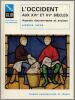 L'Occident aux XIVe et XVe Si&egrave;cles Aspects &eacute;conomiques et Sociaux. Heers Jacques