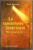La randonn&eacute;e Int&eacute;rieure  Pour orienter sa vie.. Serreau Yann