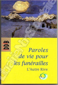 Paroles de vie pour les funérailles