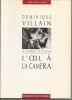 La cadrage au cin&eacute;ma . L'Oeil &agrave; la cam&eacute;ra. Villain Dominique