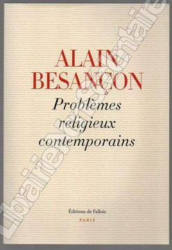 Problèmes religieux contemporains.. Besançon Alain