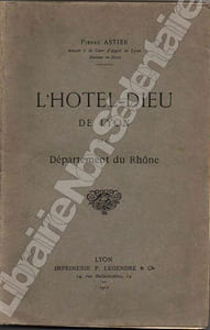 L'Hôtel-Dieu de Lyon et le Département du Rhône