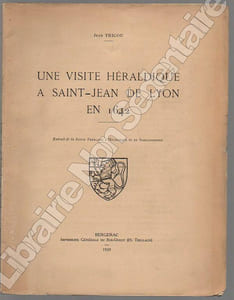 Une visite Héraldique A Saint-Jean De Lyon en 1642.