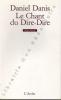 Le chant du Dire-Dire. Danis Daniel