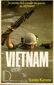 VIETNAMLe premier récit complet des guerres du Vietnam