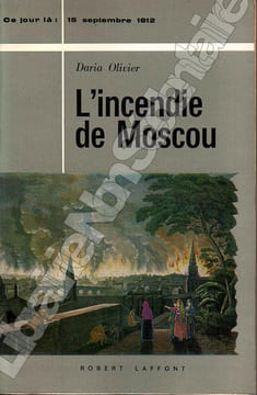 L'Incendie de Moscou. Daria Olivier