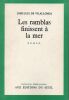 Les ramblas finissent &agrave; la mer. Vilallonga Jos&eacute;-Luis de 