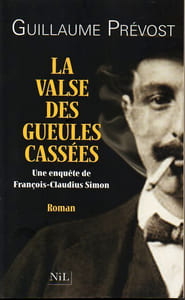La valse des gueules casséesUne enquête de François-Claudius Simon