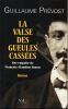 La valse des gueules cass&eacute;esUne enqu&ecirc;te de Fran&ccedil;ois-Claudius Simon. Pr&eacute;vost Guillaume 