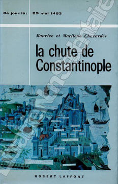 La chute de Constantinople. Chavardès Marlène et Maurice
