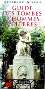 Guide des Tombes d'hommes célèbres.