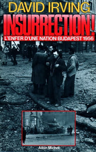 Insurrection. L'Enfer d'une nation : Budapest 1956