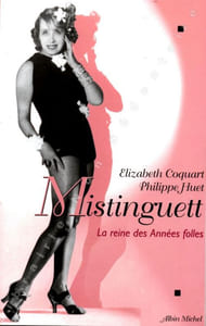 Mistinguett la reine des années folles.