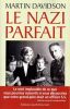 Le nazi Parfait . Davidson Martin