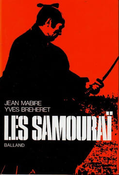 Les Samouraï. Mabire Jean - Breheret Yves