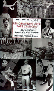 Les champions Juifs dans l'histoire. Des sportifs face à l'antisémitisme.