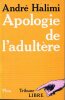 Apologie de l'adult&egrave;re. Halimi Andr&eacute;