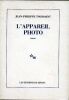 L'Appareil photo. Toussaint Jean-Philippe 