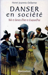 Danser en société. Bals et danses d'hier et d'aujourd'hui.