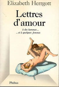 Lettres d'Amour à des hommes ... et à quelques femmes