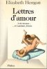Lettres d'Amour &agrave; des hommes ... et &agrave; quelques femmes. Herrgott Elisabeth