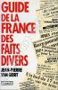 Guide de la France des Faits-Divers. Van Geirt Jean-Pierre
