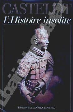 L'Histoire Insolite . Castelot