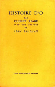 Histoire d'O par Pauline Réage avec une préface de Jean Paulhan.