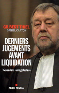 Derniers jugements avant liquidation 35 ans dans la magistrature.