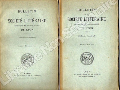 Bulletin de La Société Littéraire Historique et Archéologique de LYON1911 ( Année complète )