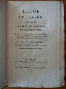 Eloge de Bayard, surnommé Le Chevalier sans Peur et Sans Reproche,Prononcé le 27 Septembre 1789, dans l'Eglise principale de Mézières, le jour anniversaire de la levée du siège de cette ville, en 1521;