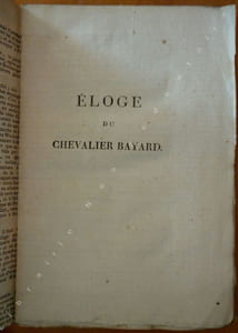 Eloge de Bayard, surnommé Le Chevalier sans Peur et Sans Reproche,Prononcé le 27 Septembre 1789, dans l'Eglise principale de Mézières, le jour anniversaire de la levée du siège de cette ville, en 1521;