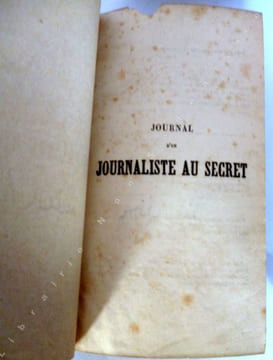 Journal d'Un Journaliste au secret - L'Empire devant le Scrutin - Rouge ou blanc - Le Louvre Depuis son Origine Jusqu'à Louis Napoléon- Correspondance ...