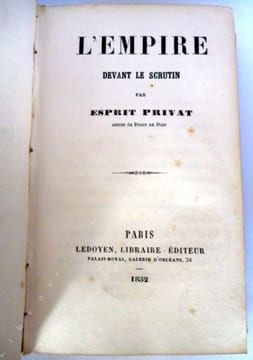 Journal d'Un Journaliste au secret - L'Empire devant le Scrutin - Rouge ou blanc - Le Louvre Depuis son Origine Jusqu'à Louis Napoléon- Correspondance ...