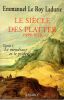 Le Si&egrave;cle des platter           1499-1628- Tome I - Le mendiant et le Professeur.. Le Roi Ladurie Emmanuel