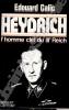 Heydrich L'homme Clef du IIIe Reich.. Calic Edouard