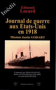 Journal de Guerre aux Etats-Unis en 1918 - Mission Julien Godart