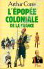 L'Epopée Coloniale De la France. Conte Arthur
