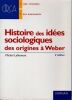 Histoire des id&eacute;es sociologiques des origines &agrave; Weber.. Lallement Michel