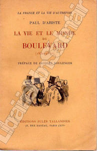 La vie et le monde du Boulevard ( 1830-1870 ) ( Un Dandy : Nestor Roqueplan )