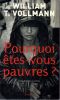 Pourquoi &ecirc;tes-vous pauvres ?. Vollmann William T.