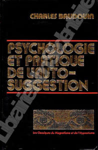 Psychologie et pratique de l'auto-suggestion.