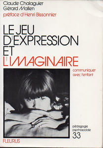 Le Jeu d'expression et l'imaginaire - Communiquer avec l'enfant.