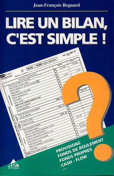 Lire un bilan c'est simple !. Regnard Jean-François