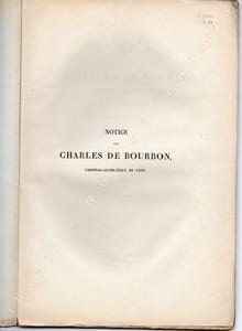Notice sur Charles de Bourbon Cardinal Archevêque de Lyon 1446-1488