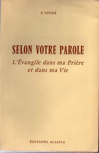 Selon votre parole. L'évangile dans ma prière et dans ma vie .