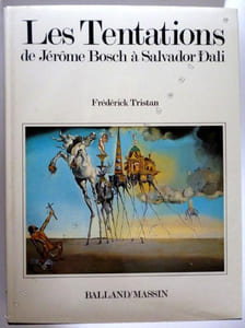 Les Tentations de Jérôme Bosch à Salvador Dali.