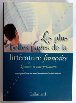 Les plus belles pages de la littérature Française Lectures et Interprétations. Armand Anne Baconnet Patrick Laudet Patrick Mimouni Isabelle