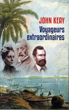 Voyageurs Extraordinaires. Keay John